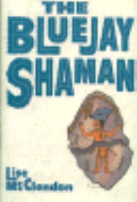 The Bluejay Shaman B00201AUO8 Book Cover