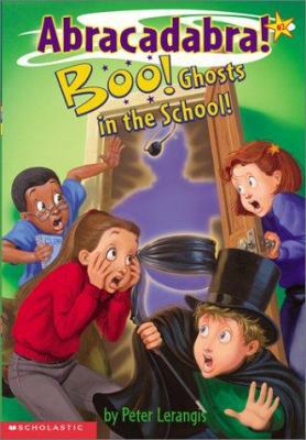 Boo! Ghosts in School (Abracadabra, No.2) 0439222311 Book Cover