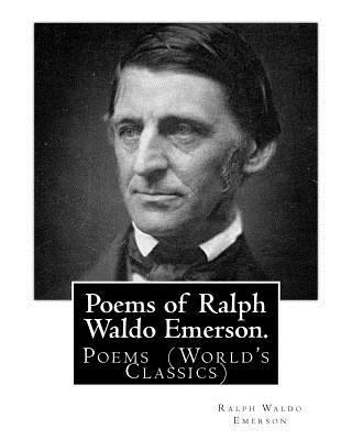 Poems of Ralph Waldo Emerson. By: Ralph Waldo E... 1540523810 Book Cover