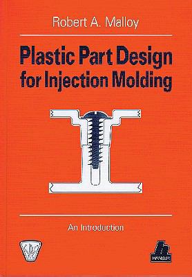 Plastic Part Design for Injection Molding: An I... 1569901295 Book Cover