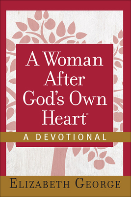 A Woman After God's Own Heart--A Devotional 0736959661 Book Cover