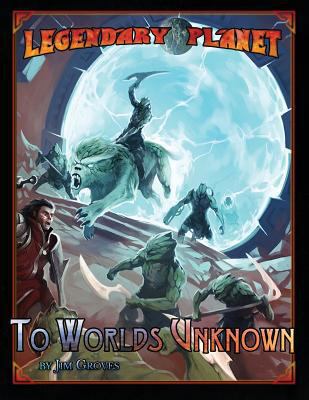 Legendary Planet: To Worlds Unknown (5th Edition) 0692563598 Book Cover
