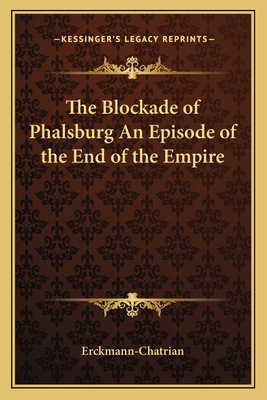 The Blockade of Phalsburg An Episode of the End... 116278685X Book Cover