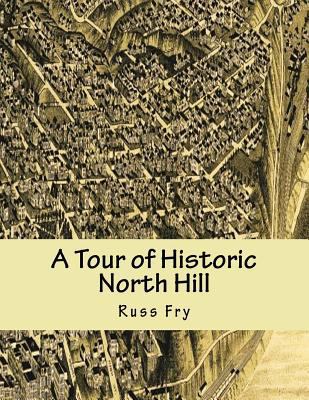 A Tour of Historic North Hill: Burlington, Iowa 1546336168 Book Cover