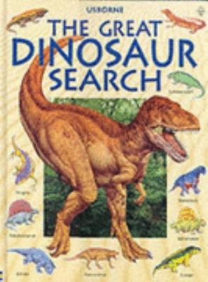 The Great Dinosaur Search (Usborne Great Searches) 074603752X Book Cover