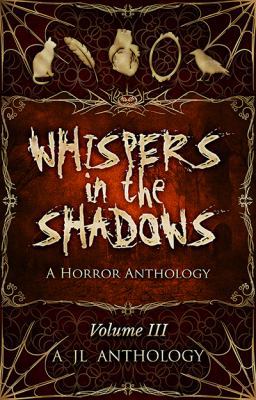 Whispers in the Shadows: A Horror Anthology 1943171106 Book Cover