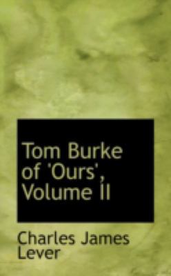 Tom Burke of 'Ours', Volume II 0559543654 Book Cover