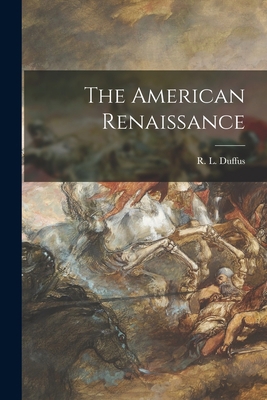 The American Renaissance 101441671X Book Cover