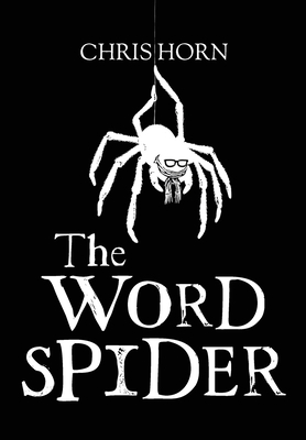 The Word Spider Chronicles 1919631232 Book Cover