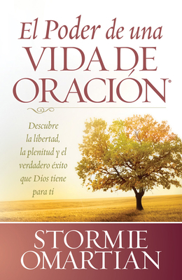 El Poder de Una Vida de Oracion [Spanish] 0789918145 Book Cover