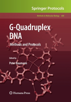 G-Quadruplex DNA: Methods and Protocols 1493956396 Book Cover