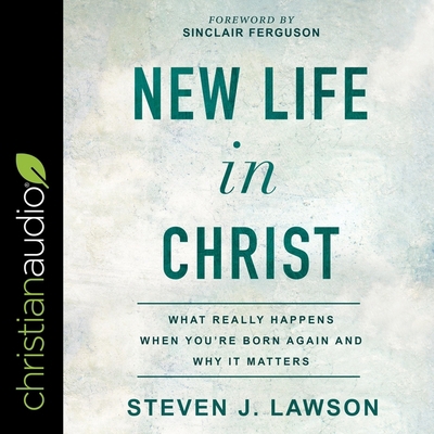 New Life in Christ: What Really Happens When Yo... B08ZVVPSG2 Book Cover