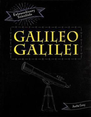 Galileo Galilei (Extraordinary Scientists) 1398201413 Book Cover