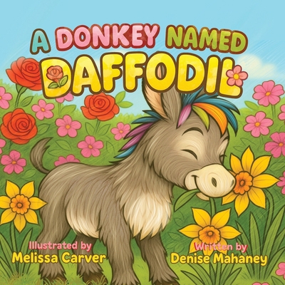A Donkey Named Daffodil... B0G8RZYB2G Book Cover
