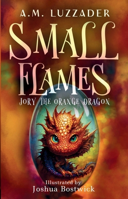 Small Flames Jory the Orange Dragon B0CHL7QZH2 Book Cover