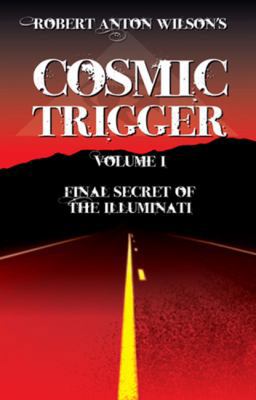 Cosmic Trigger I Final Secret of the Illuminati 1561840033 Book Cover