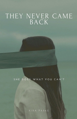 They Never Came Back B0F4RTT596 Book Cover