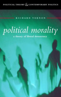 Political Morality: A Theory of Liberal Democra... 0826450660 Book Cover