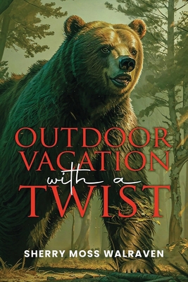 Outdoor Vacation with a Twist B0FWT34G6T Book Cover