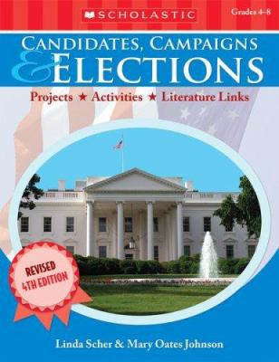 Candidates, Campaigns & Elections (4th Edition)... 0545035147 Book Cover