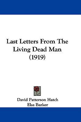 Last Letters From The Living Dead Man (1919) 1104104318 Book Cover