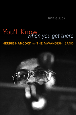 You'll Know When You Get There: Herbie Hancock ... 0226300048 Book Cover