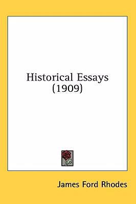 Historical Essays (1909) 0548933685 Book Cover