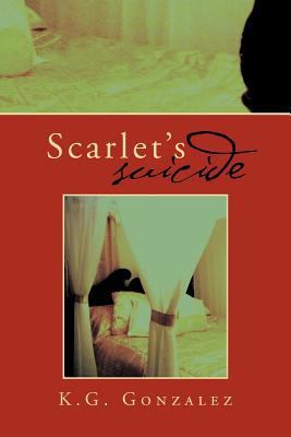Scarlet's Suicide 1469127156 Book Cover