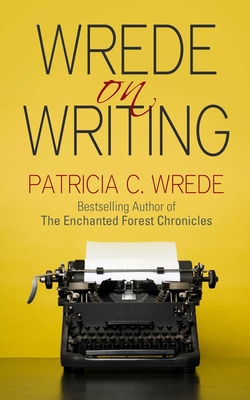 Wrede on Writing 1626812225 Book Cover