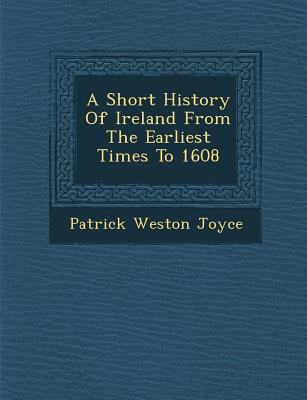 A Short History Of Ireland From The Earliest Ti... 1286880661 Book Cover