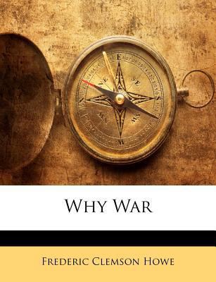 Why War 1143164474 Book Cover