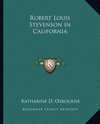 Robert Louis Stevenson in California 1162586567 Book Cover
