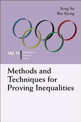 Methods and Techniques for Proving Inequalities... 9814704121 Book Cover