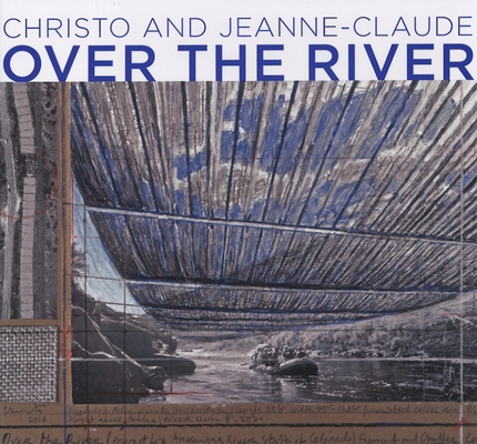 Christo and Jeanne-Claude: Over the River 3836506653 Book Cover