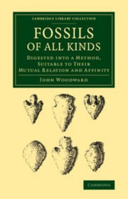 Fossils of All Kinds: Digested Into a Method, S... 1108068537 Book Cover