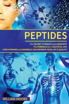 Peptides: The Secret of Health and Longevity. T... B08B324YFH Book Cover