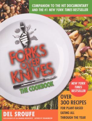 Forks Over Knives: The Cookbook: Over 300 Recip... 0606316493 Book Cover