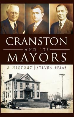 Cranston and Its Mayors: A History 1540230457 Book Cover
