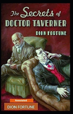 The Secrets of Dr. Taverner Annotated B08WZBYZYY Book Cover