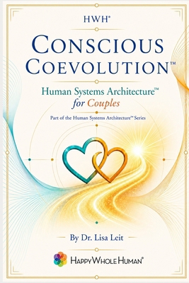 Conscious Coevolution(TM): Human Systems Archit... B0H2B9GYTL Book Cover