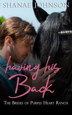 Having His Back: A Sweet Marriage of Convenienc... 1793893292 Book Cover