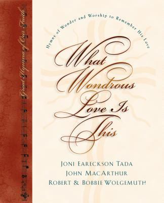 What Wondrous Love is This: Hymns of Wonder and... 1581343663 Book Cover