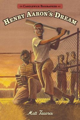 Henry Aaron's Dream: Candlewick Biographies 0763676535 Book Cover