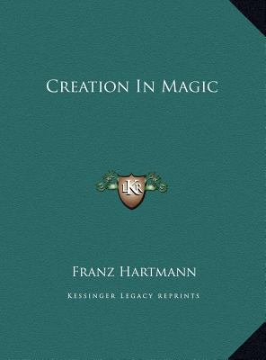 Creation In Magic 1169470998 Book Cover