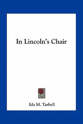 In Lincoln's Chair 1163751499 Book Cover