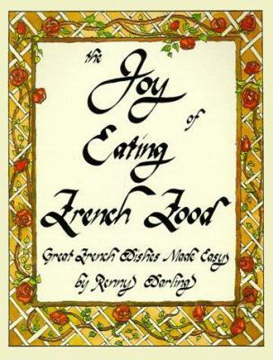 The Joy of Eating French Food: Great French Dis... 0930440056 Book Cover