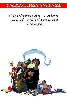 Christmas Tales And Christmas Verse 1481163035 Book Cover