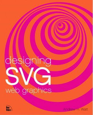 Designing SVG Web Graphics 0735711666 Book Cover
