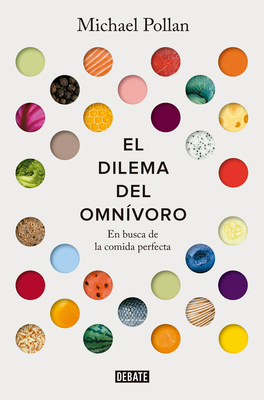 El Dilema del Omnívoro: En Busca de la Comida P... [Spanish] 8499928846 Book Cover
