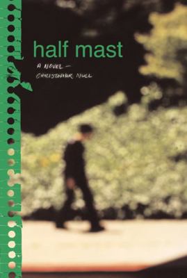 Half Mast: A Novel 0972098135 Book Cover